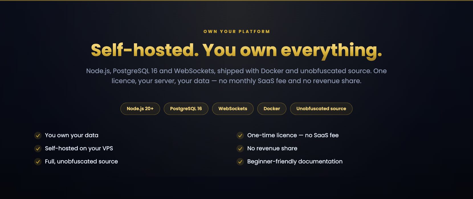 Self-hosted - one licence, you own your data, no monthly fee